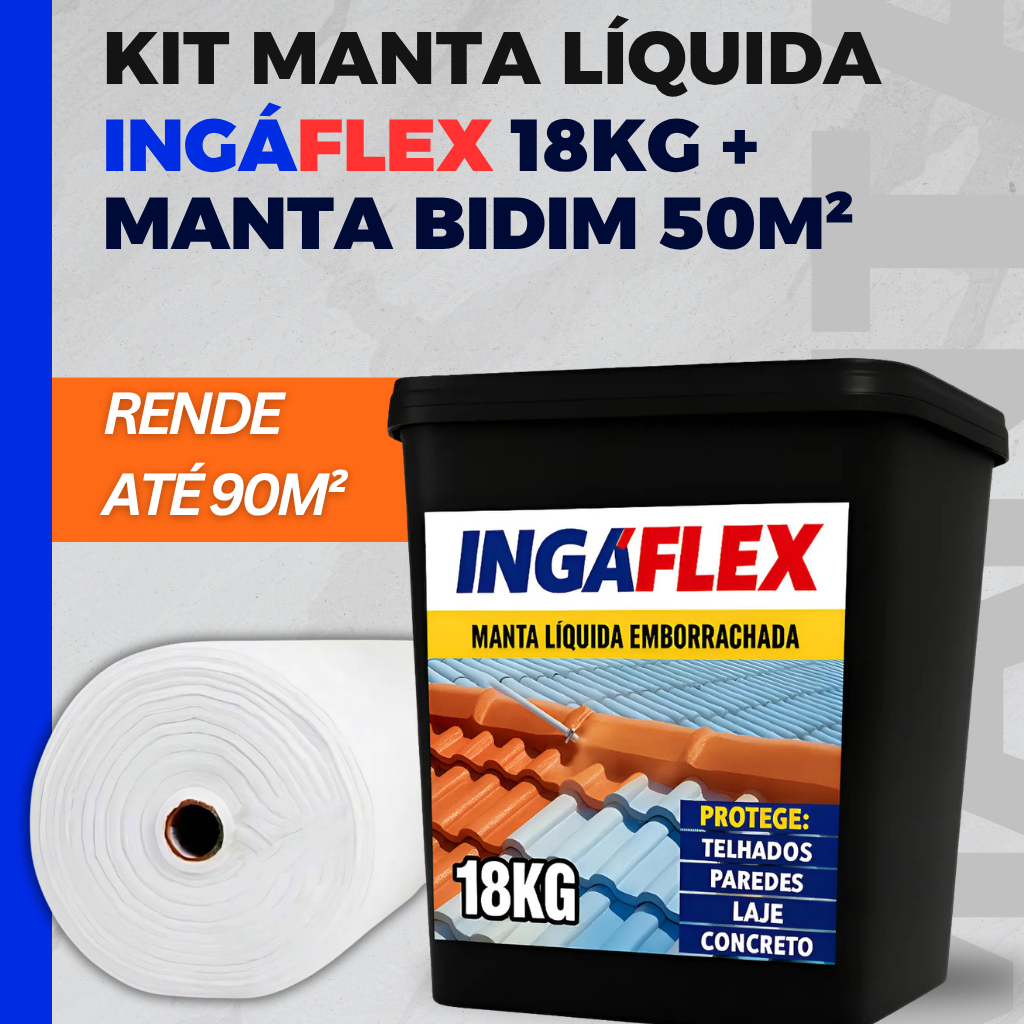 KIT IMPERMEABILIZANTE PARA TELHADOS E LAJES - MANTA LÍQUIDA INGÁFLEX 18KG + MANTA BIDIM VP50 50m²