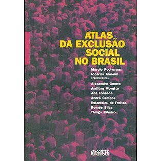 Livro -   Atlas da Exclusão Social no Brasil - 2 Volumes com CD - Marcio Pochmann, Ricardo Amorim (orgs)