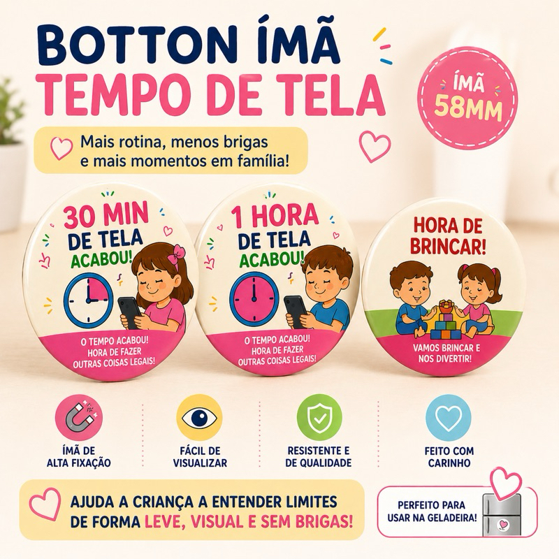Botton Ímã 58mm Infantil Tempo de Tela | Controle de Tela Criança | Ímã Geladeira Rotina Infantil