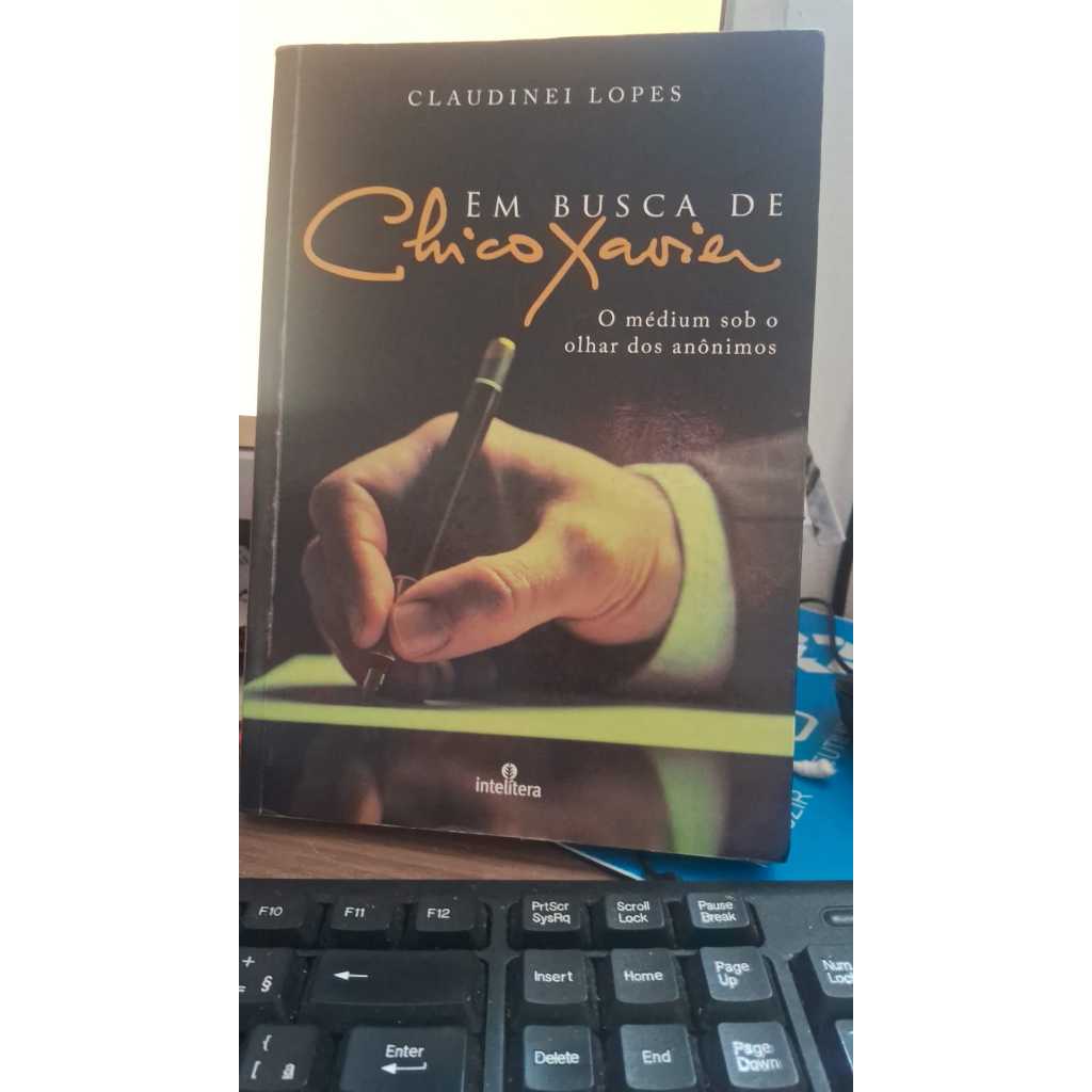 Em busca de Chico Xavier Claudinei Lopes