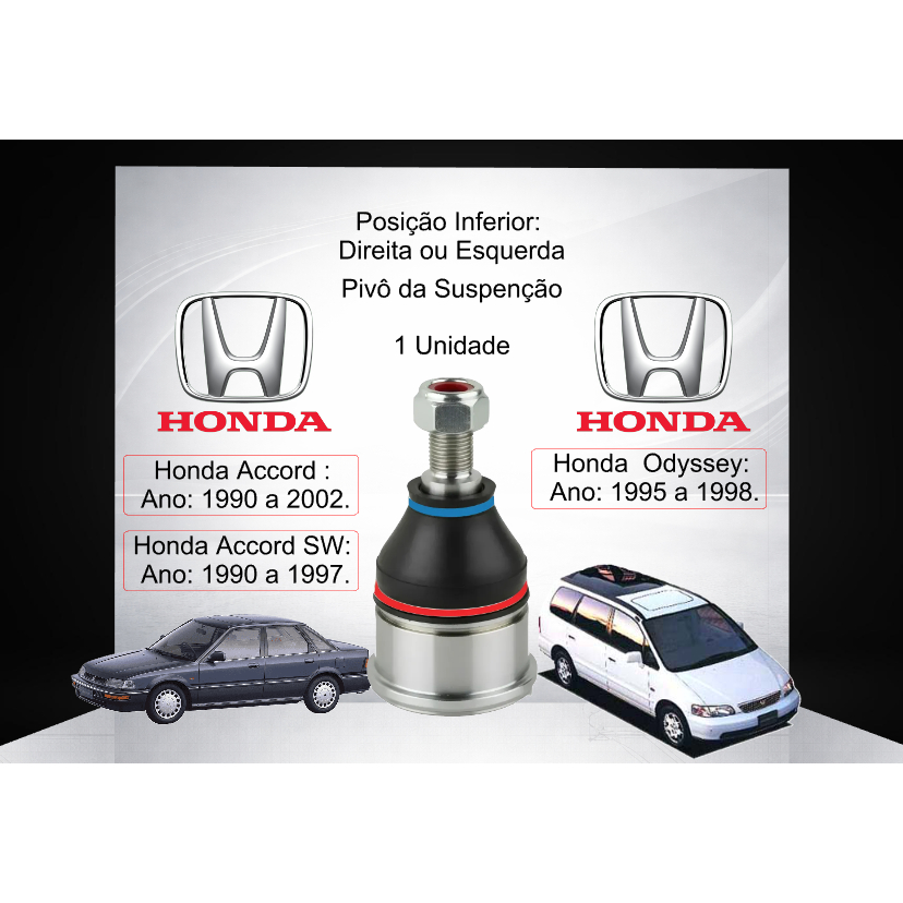Pivô Inferior Honda >Accord 1990 a 2002 >Accord Sw 1990 a 1997 >Odyssey 1995 a 1998