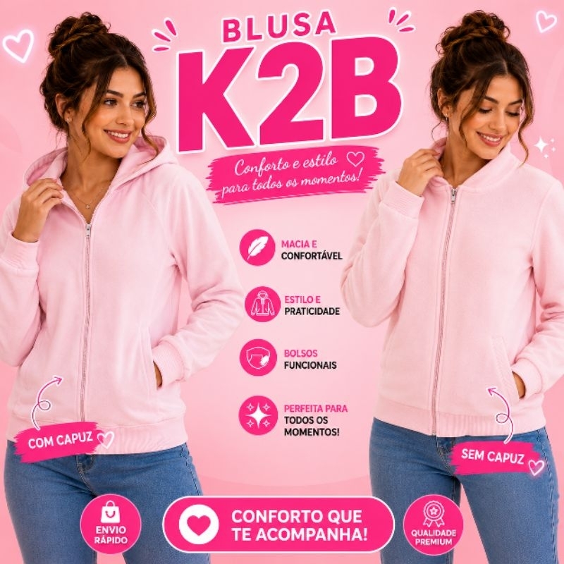 BLUSA DE FRIO FEMININA K2B SOFT ORIGINAL COM CAPUZ OU GOLA ZIPER BOLSO TOQUE AVELUDADO E QUENTINHA