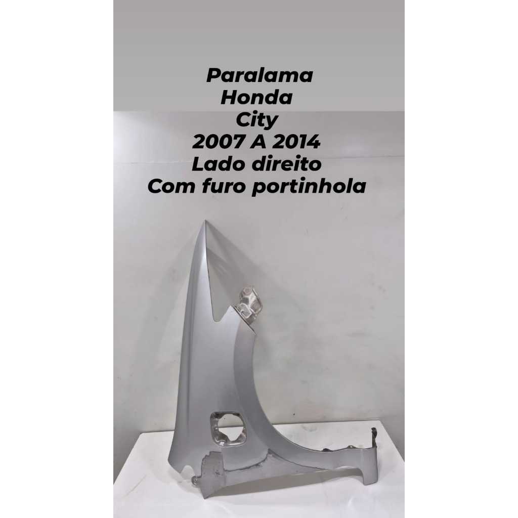 Paralama Honda City 2007 2008 2009 2010 2011 2012 2013 2014 Lado Direito com Furo Portinhola