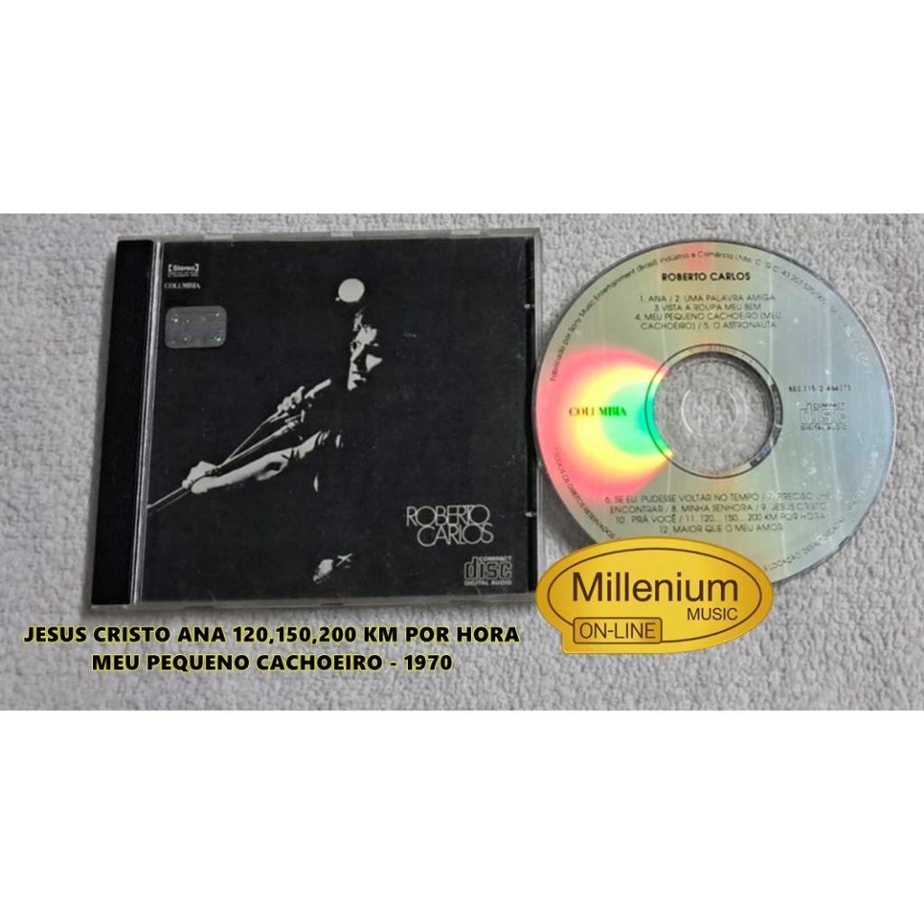 CD Roberto Carlos Jesus  Cristo Ana 120 , 150,200 Km Por Hora Meu Pequeno Cacheiro 1970 Original Gravadora Colecionador