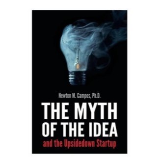 Livro em inglês  the Myth of the Idea and the Upsidedown Startup - Newton M Campos