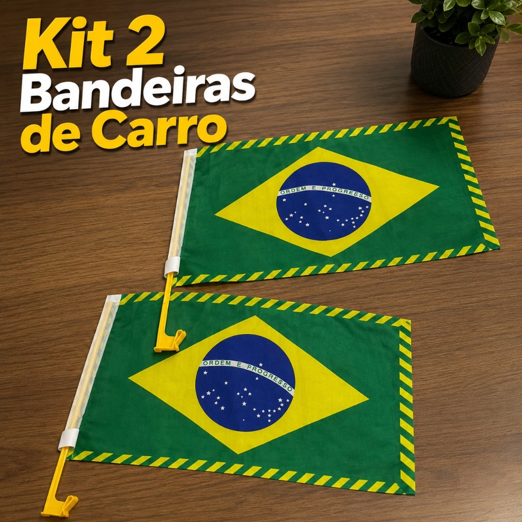 Bandeira do Brasil Montada para Carro 30x45 Cm Tecido 100% Poliéster - Copa do Mundo
