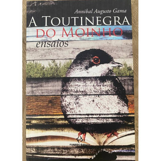 Livro A Toutinegra do Moinho Ensaios - Annibal Augusto Gama - FUNPEC Editora Usado