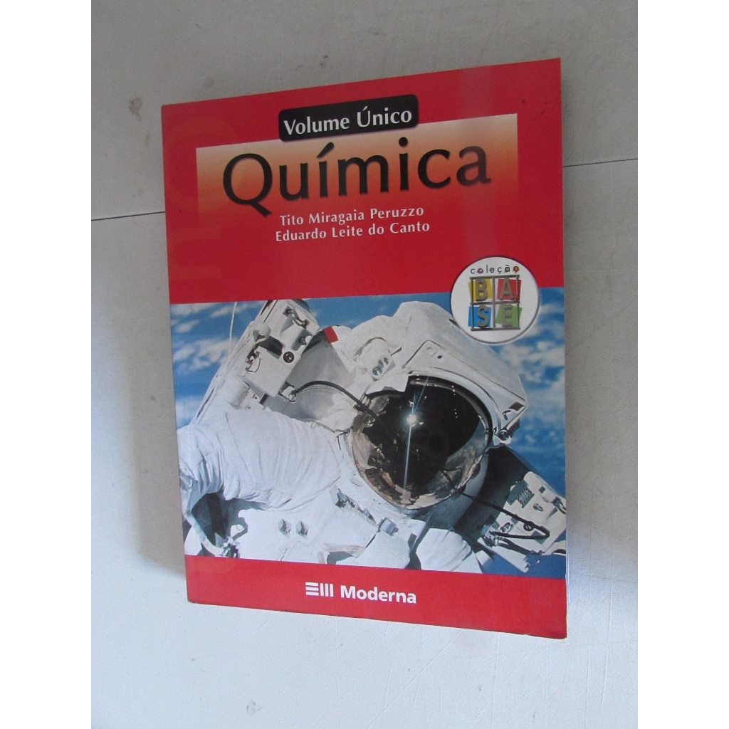 Química– volume único – coleção base – com respostas Autor: Tito Miragaia Peruzzo e Eduardo Leite do Canto