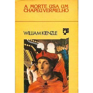 Livro -   A Morte Usa Um Chapéu Vermelho - William Kienzle  Editora: Francisco Alves Ano: 1982