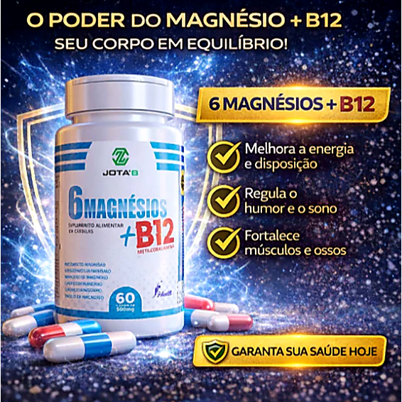 6 Magnésios + Vitamina B12 (Metilcobalamina) 100% Original – Suplemento Alimentar 60 Comprimidos