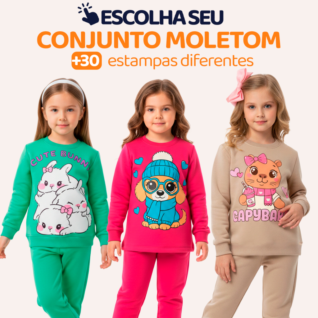 Conjunto Moletom Menina – Escolha o Modelo, com Estampas Fofas e Muito Conforto Infantil Bebê Feminino Frio Inverno. L08