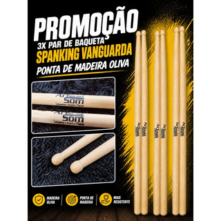 Kit 3 Par de Baquetas Vanguarda Ponta de Madeira Oliva Bateria Percussão Spanking