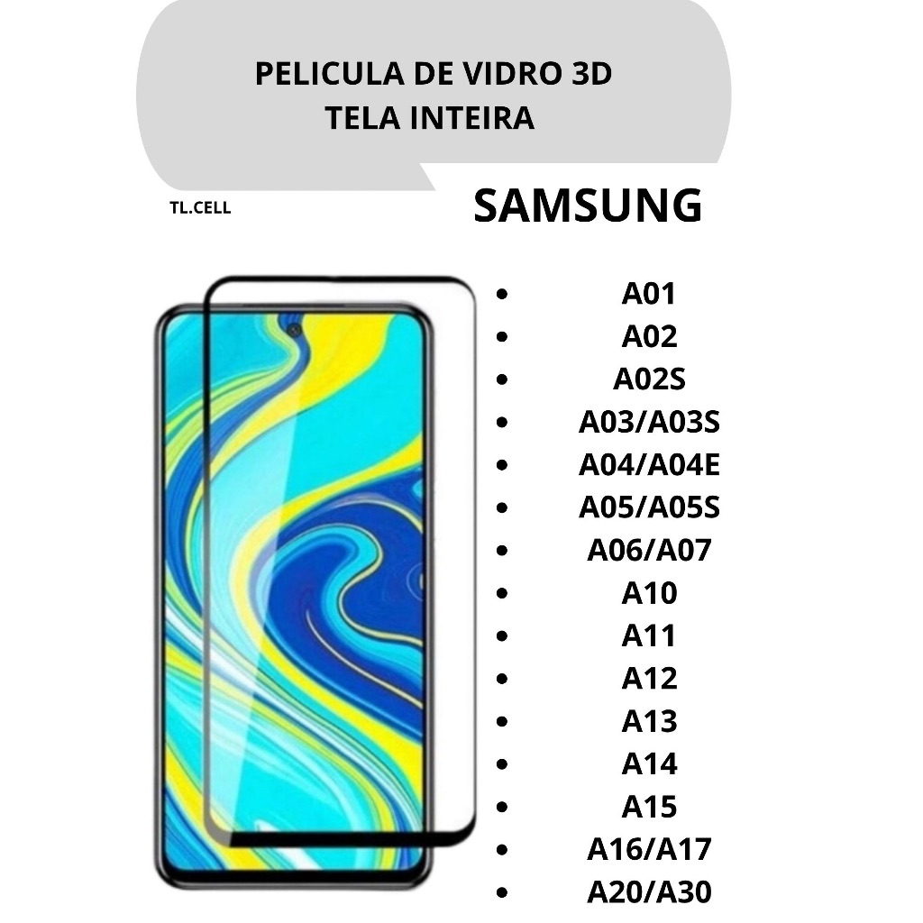 Pelicula 3D de Vidro para Samsung A01/A02/A03/A04/A05/A05S/A06/A07/A10/A11/A13/A14/A15/A16/A17