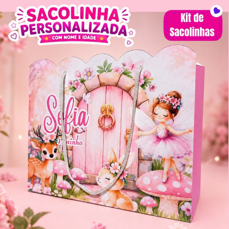 Sacolinha Personalizada Jardim Encantado Fada Bosque Infantil Com Nome e Idade Festa Menina Lembrancinha Luxo 🎀