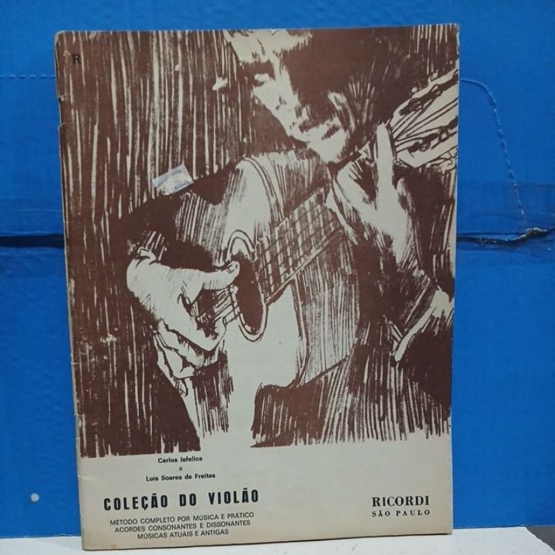 MÉTODO PARA VIOLÃO -ACORDES CONSONANTES E DUSSONANTES CARLOS IAFELICE & LUIS SOARES DE FREITAS