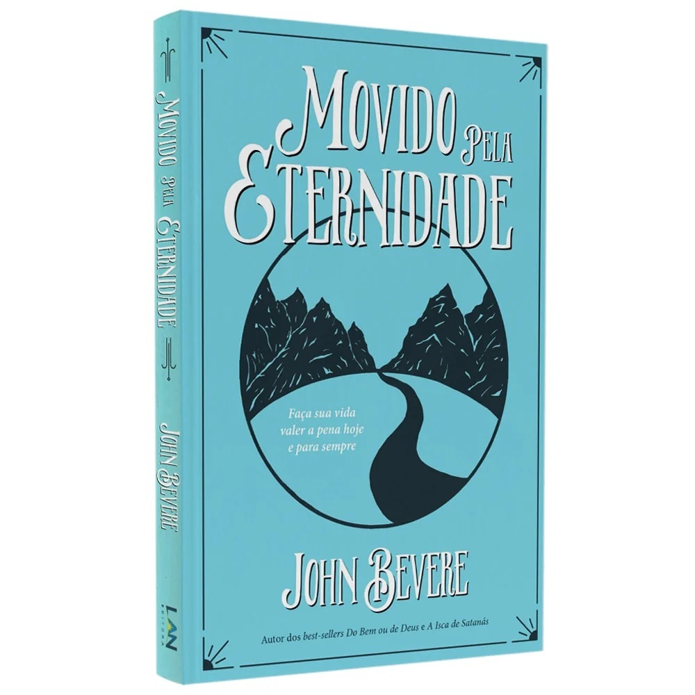 Movido Pela Eternidade  - Livro John Bevere