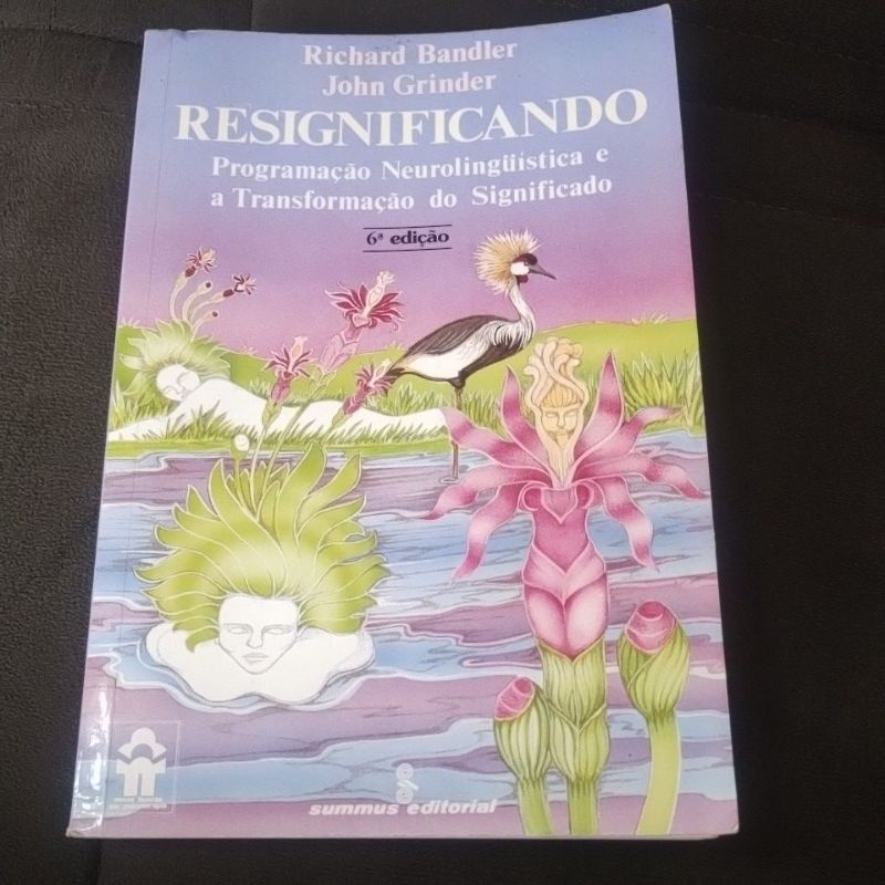 Resignificado Programação Neurolinguística.... Richard Bandler e Grinder