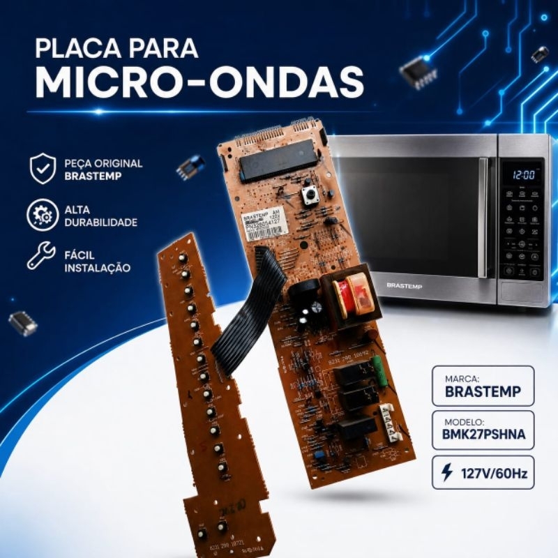 Placa do Micro-ondas *Brastemp* - Modelo: BMK27PSHNA