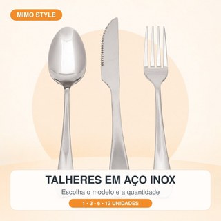 Talheres em Aço Inox Garfo Faca ou Colher de Mesa Avulso e Kit 3 6 ou 12 Unidades - Mimo Style