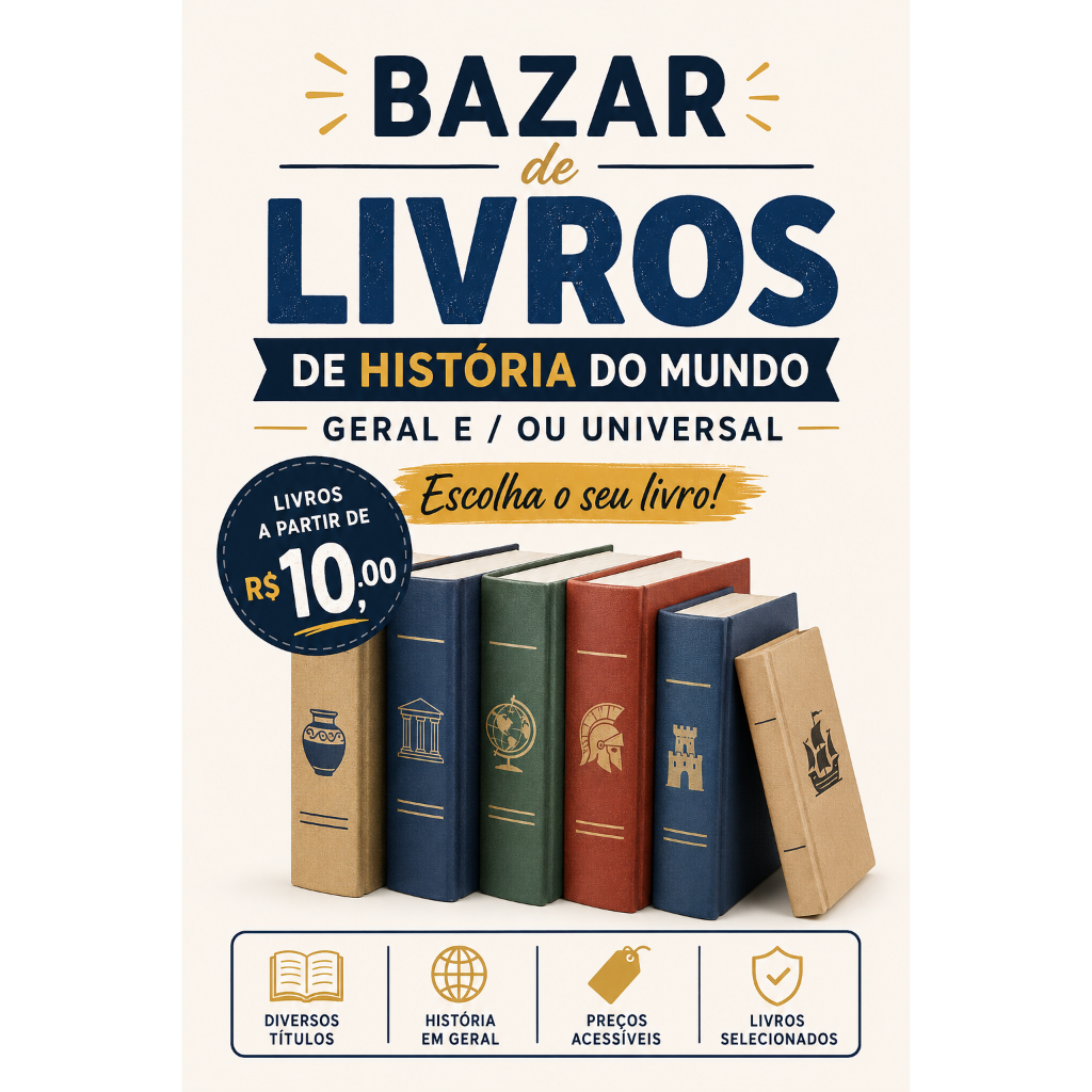 BAZAR de Livros de História do Mundo Geral e / ou Universal - Escolha o seu livro!