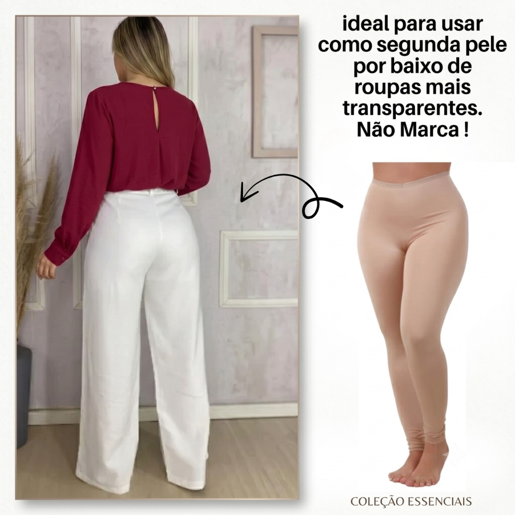Calça Segunda Pele Anagua Não Marca Usar com Roupa Transparente Confortável Thalia