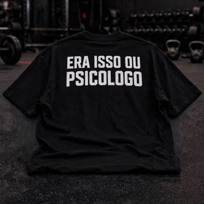 Camiseta Oversized Masculina Preta Estampada Fitness Motivacional Psicólogo Feminina Unissex