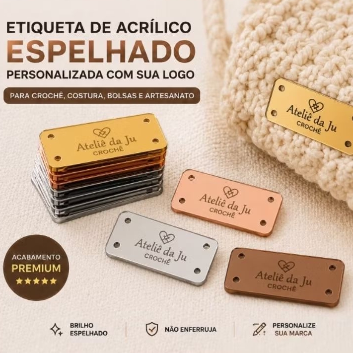 Kit Etiqueta de Acrílico Espelhado Personalizada com Logo para Crochê, Costura, Bolsas e Artesanato Premium