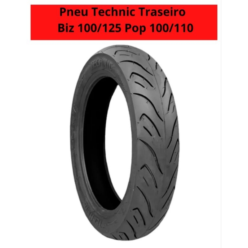 Tire Pneu Technic Traseiro Biz 100/125 Pop 100/110 Sport R C/Camara Alta Durabilidde