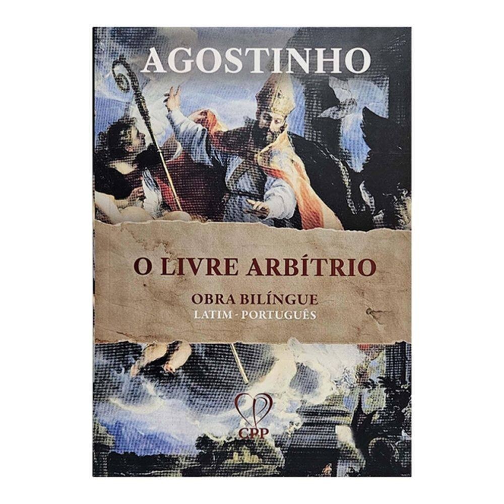 Livre Arbítrio | Agostinho | Obra bílingue | Latim e Português | CPP
