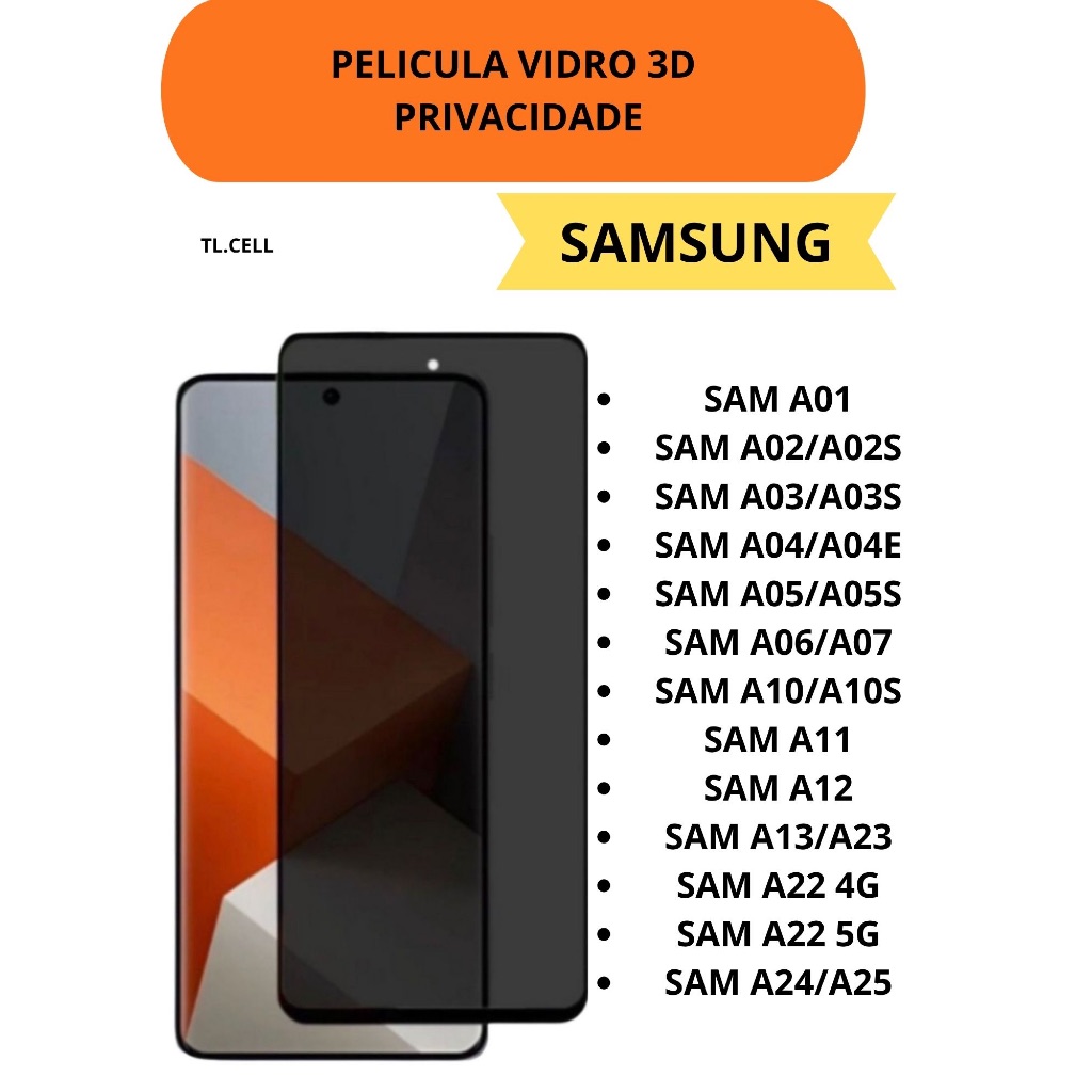 Pelicula 3D Vidro Privacidade para Samsung A01/A02/A02S/A03/A03S/A04/A04E/A05/A05S/A06/A07/A10/A10S