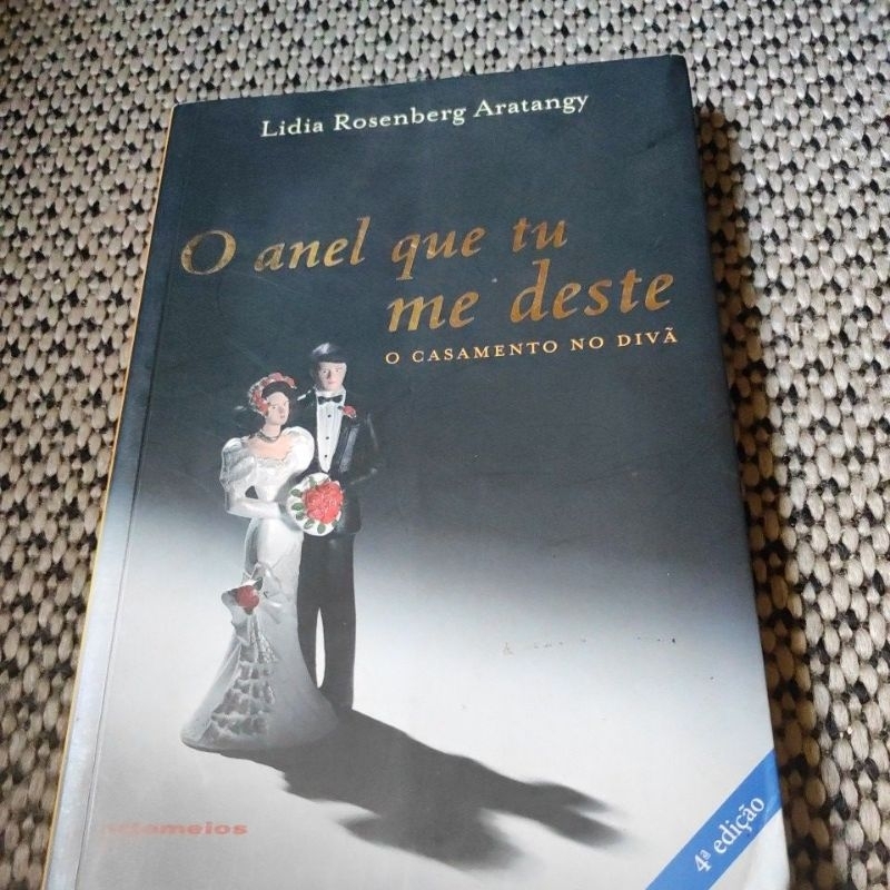 Livro usado O Anel que tu me deste - o casamento no divã por Lídia Rosenberg Aratangy