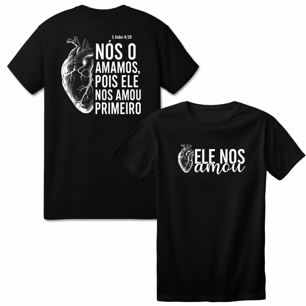 Camiseta Unissex Estampa Frente e Costas Ele Nos Amou Cristã Algodão Conforto Estilo Dia Promoção