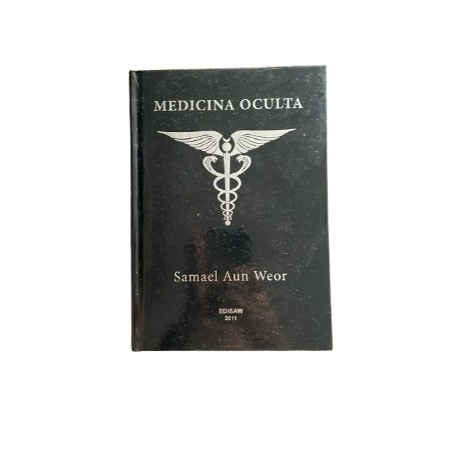MEDICINA OCULTA: Tratado de Medicina Oculta e Magia Prática -Samael Aun Weor