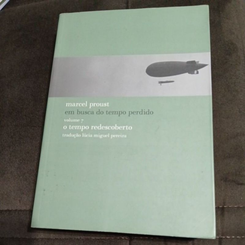 Marcel Proust - Em Busca do Tempo Perdido Vol 7 (o tempo redescoberto)
