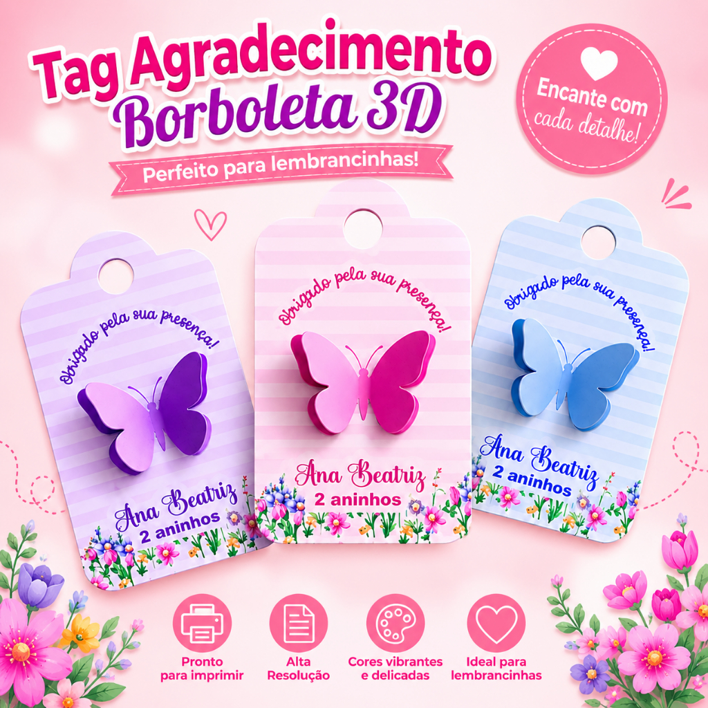 Tag Lembrancinha Infantil Personalizada Jardim Encantado Borboleta 3D Menina - Informe nome e idade no chat!