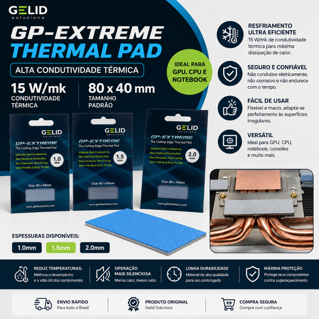 Thermal Pad Gelid GP-Extreme 15W/mk 80x40mm 1.0/1.5/2.0mm | Alta Condutividade p/ GPU CPU Notebook