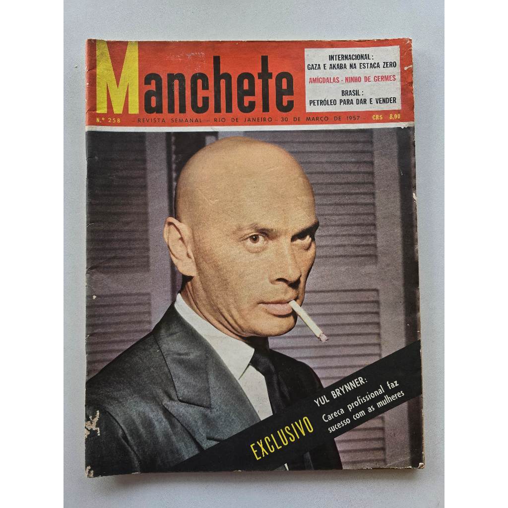 Revista Manchete Nº 258 - Mar/1957 - Yul Brynner / Carnaval Bangu / Gaza / Revolução Cuba / Ademar de Barros