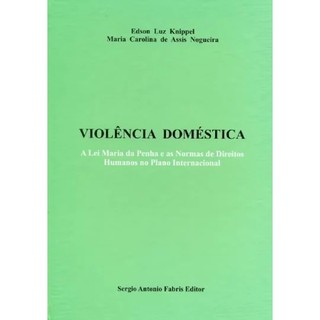 Livro Violência Doméstica A Lei Maria da Penha e Normas de Direitos Humanos no Plano Internacional 2010 Capa Dura DI0062