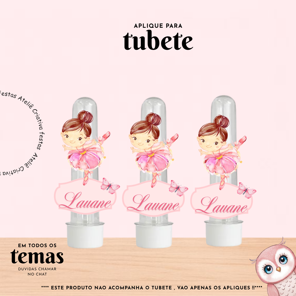 Aplique para Tubete Personalizado com nome Bailarina Morena Lembrancinha Festa Infantil Aniversário Mimo TODOS OS TEMAS