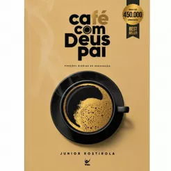 Livro Devocional Café com Deus Pai | Porções Diárias de Renovação | Junior Rostirola