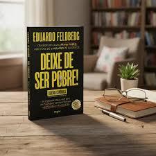 DEIXE DE SER POBRE OS SEGREDOS PARA VOCÊ SAIR DA PINDAÍBA E CONQUISTAR SUA INDEPENDÊNCIA FINANCEIRA - FELDBERG, EDUARDO · foto 2