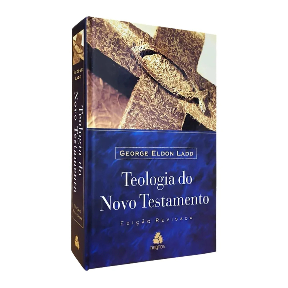 Teologia do Novo Testamento | Capa Dura | George Eldon Ladd