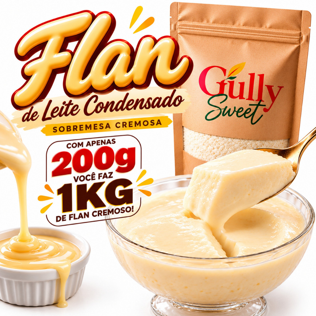 Flan De Leite Condensado Pudim Leve E Cremoso  Sobremesa Alto Rendimento 200g Rende 1Kg Gully Sweet