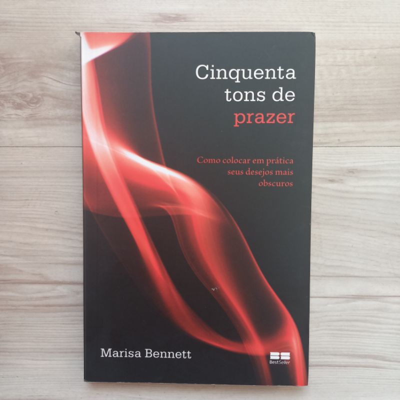 Livro Cinquenta Tons de Prazer Marisa Bennett Ed. Best Seller