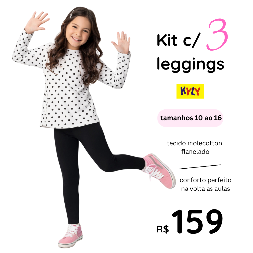 Kit infantil com 3 Leggings flanelada Kyly tamanhos 10 ao 16 9000239