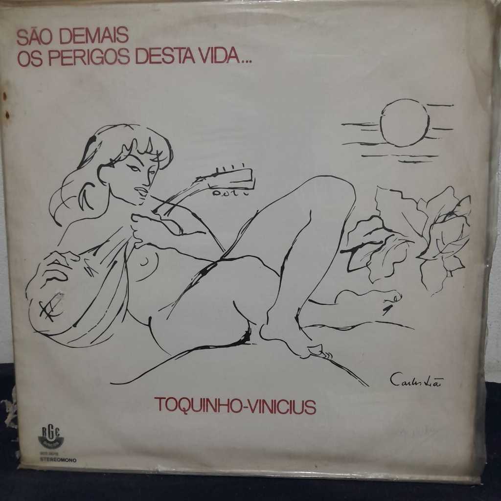 LP TOQUINHO – VINICIUS / SÃO DEMAIS OS PERIGOS DESTA VIDA… / ÁLBUM CLÁSSICO DA PARCERIA ENTRE TOQUINHO E VINICIUS DE MOR