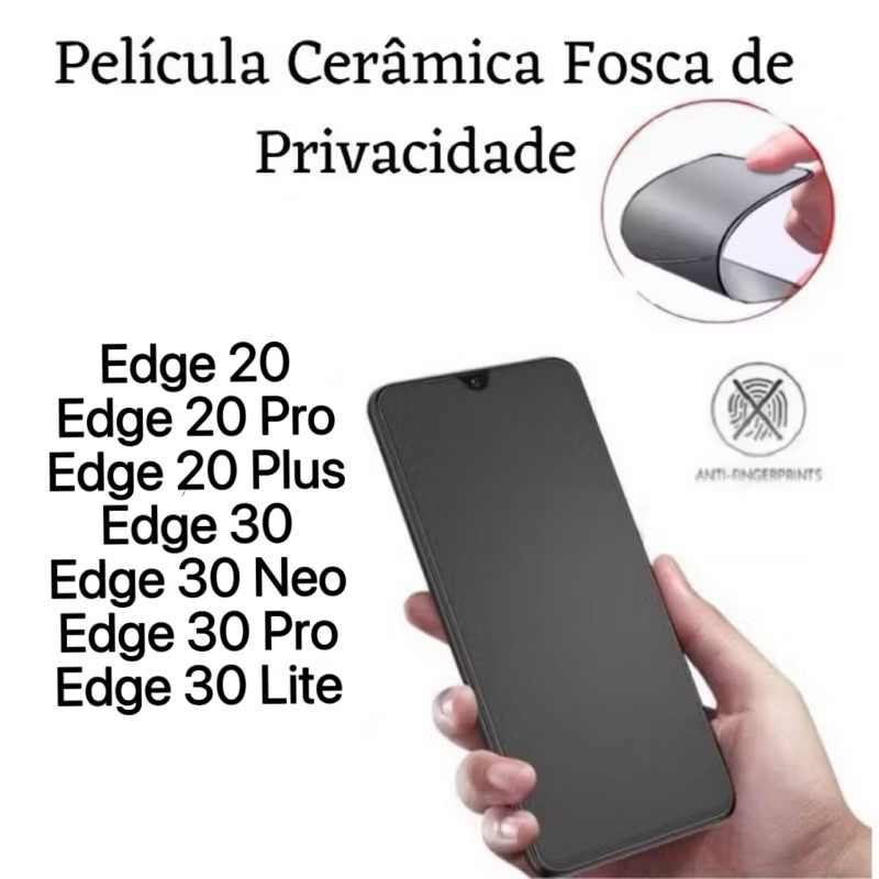 Película Cerâmica Fosca Privacidade para Motorola Edge 20 Pro Edge 20 Plus Edge 