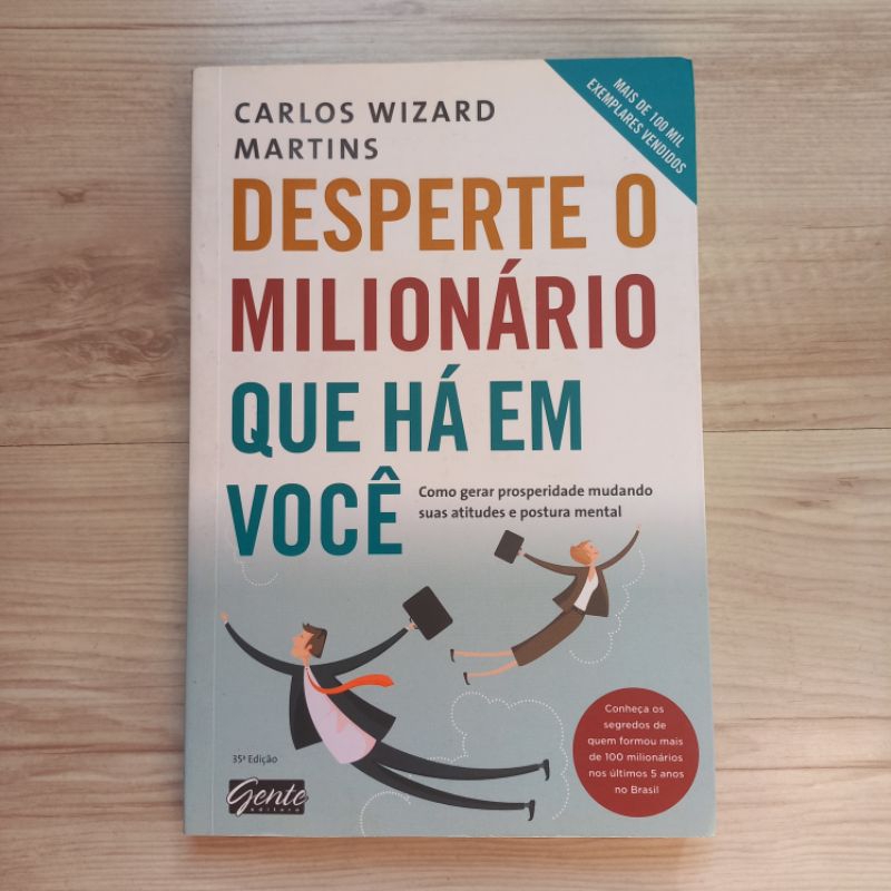 Livro Desperte O Milionário Que Há Em Você Carlos Wizard Martins Ed. Gente