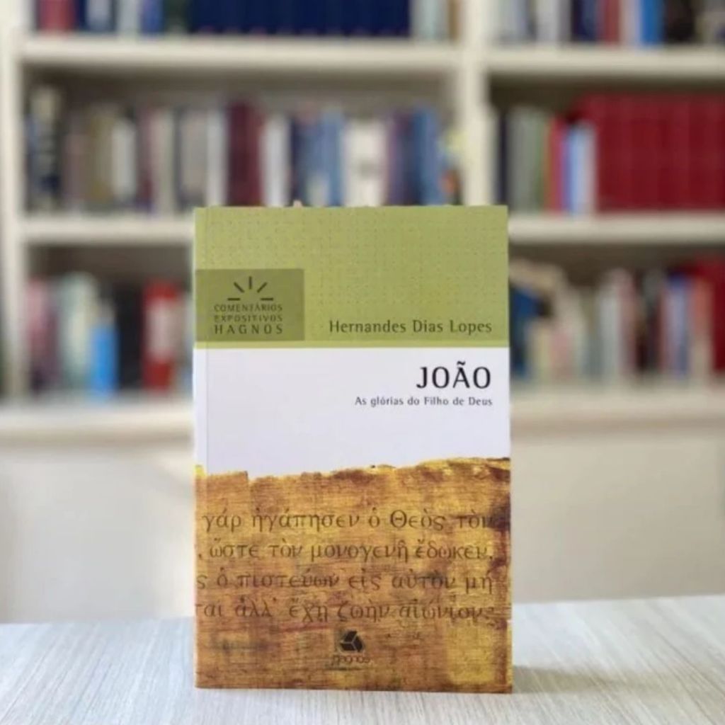 João - Comentários Expositivos Hagnos | Hernandes Dias Lopes