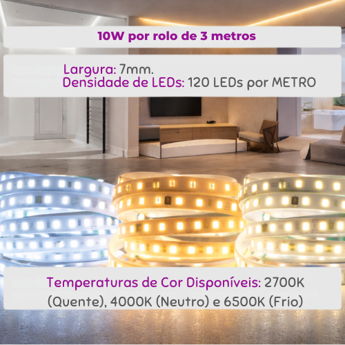 Fita de Led 12V IP65 IR80 2700K - 6500K - 4000K 7MM 120LED 10W/M 1200LM 3 METROS